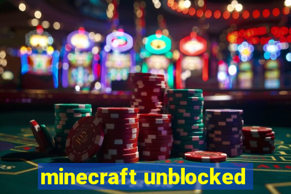 minecraft unblocked